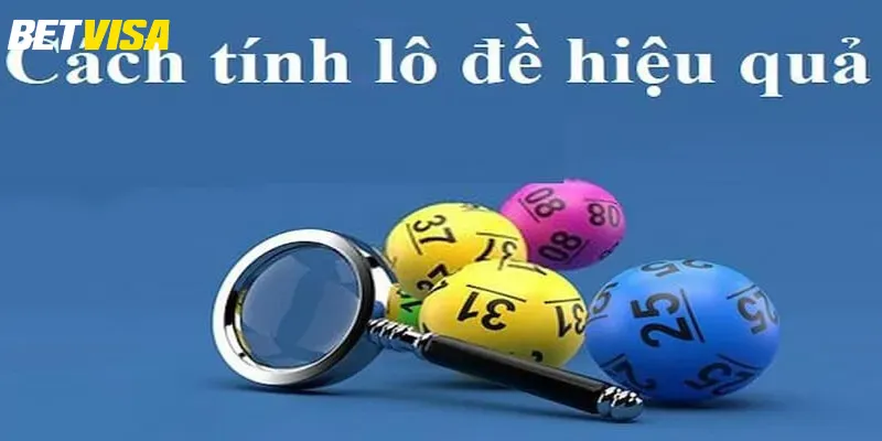 Giới thiệu phương pháp tính lô đề chuẩn đánh hàng ngày